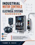 Industrial Libri GmbH Industrial Motor Controls And Electrical Systems Handbook