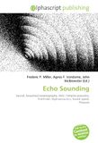 Echo Sounding: Sound, Acoustical oceanography, AUV, Fisheries acoustics, Fishfinder, Hydroacoustics, Sound speed, Pressure