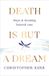 Death Quercus Publishing Death is But a Dream