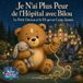 Je Bilou Je N'ai Plus Peur de l'Hôpital avec Bilou: Le Petit Ourson et le Fil qui ne Casse Jamais