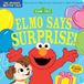 Indestructibles: Sesame Street: Elmo Says Surprise!