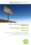 Mountain OmniScriptum Mountain peaks of Mexico: Geography of Mexico, Summit (topography), Equipotential, Topographic isolation, Ultra prominent peak, List of Ultras of Mexico, Lists of mountains