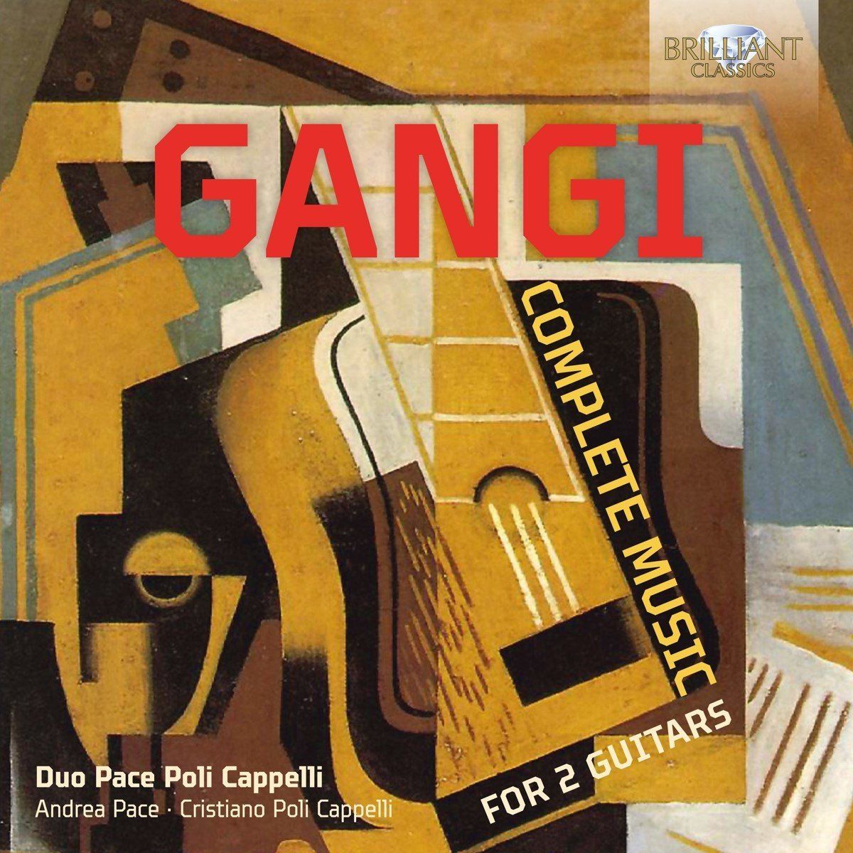 Brilliant Classics Duo Pace Poli Cappelli & Andrea Pace - Gangi: Complete Music For 2 Guitars (CD)