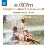 Intégrale Naxos Martin Cousin - Scarlatti: Complete Keyboard Sonatas, Vol. 31 (CD)