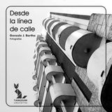 Desde la línea de calle: Puntos de vista en la fotografía de arquitectura