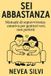 Sei Bol Sei Abbastanza Paperback