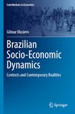 Brazilian Socio-Economic Dynamics: Contexts and Contemporary Realities