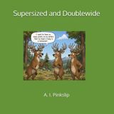 Supersized and Doublewide