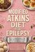Modified Atkins Diet for Epilepsy: A Practical Guide to the Modified Atkins Diet for Seizure Management
