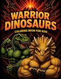 Warrior Dinosaurs Coloring Book for Kids