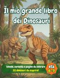 Il mio grande libro dei Dinosauri