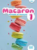 Macaron - Niveau A1.1 - Livre de l'élève: Méthode de français: Vol. 1