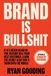 Branding: is bullshit
