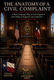 THE ANATOMY OF A CIVIL COMPLAINT: A Plain-Language Map of Civil Litigation from Filing to Judgment and Collection