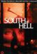 South Of Hell DVD / 2005