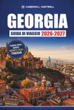 Georgia Guida Di Viaggio 2026-2027