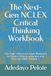 The Next-Gen NCLEX Critical Thinking Workbook: The High-Yield Case Study Blueprint to Master Clinical Judgment and Pass the NGN -Volume 1