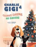 Charlie & Gigi Celebrate Christmas and Hanukkah
