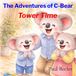 Tower C-Bear The Adventures of C-Bear- Tower Time