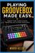 Independently Published Playing Groovebox Made Easy