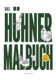 Das Books on Demand Das Hühner-Malbuch: 20 Hühnerrassen zum Ausmalen und Kennenlernen - Sonderedition mit 6 zusätzlichen Wissensseiten