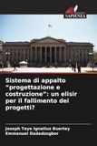 Sistema OmniScriptum SRL Sistema di appalto "progettazione e costruzione": un elisir per il fallimento dei progetti?