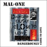 Sonic Rendezvous Mal-One - Dangerously Close To Love (7" Single) (Limited Edition)