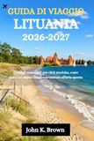 GUIDA DI VIAGGIO LITUANIA 2026-2027
