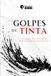 Golpes de tinta: Antología de microcuentos de autores hispanoamericanos