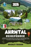 AHRNTAL REISEFÜHRER 2026: Entdecken Sie das Herz der Dolomiten in Südtirol