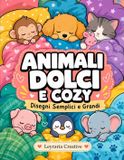 Animali Cozy E Semplice- Animali Dolci e Cozy Paperback