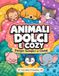 Animali Cozy E Semplice- Animali Dolci e Cozy Paperback