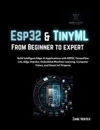 Esp32 Libri GmbH Esp32 and TinyML From Beginner to Expert