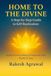 Home to the Divine: A Step-by-Step Guide to Self-Realization