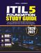 ITIL 5 FOUNDATION STUDY GUIDE 2026–2027: Pass the Certification Exam with 800+ Practice Questions, Two 40-Question Mock Tests, and Step-by-Step Explanations