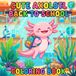 Cute Axolotl Back to School Coloring Book