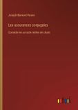 Les Outlook Verlag Les assurances conjugales Paperback Joseph-Bernard Rosier 18 november 2025