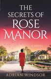 The Rose Manor The Secrets of Rose Manor