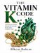The Vitamin K Code: Unlocking the Hidden Nutrient for Stronger Bones, a Healthier Heart, and a Longer Life