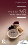 Le Editions L'Harmattan Questions Alimentaires Et Gastronomiques-Le vin et la religion Paperback
