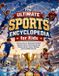 The Ultimate Sports Encyclopedia for Kids: Discover Soccer, Basketball, Football, Baseball, Tennis, Swimming, Racing, Olympic Sports, Famous Athletes, and Incredible Records