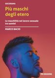 Più Pm Edizioni Più maschi degli etero: Le maschilità nel lavoro sessuale tra uomini