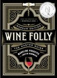 Wine Folly: Magnum Edition: The Master Guide