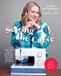 Sewing Quadrille Publishing Ltd Sewing the Curve: Learn How to Sew Clothes to Boost Your Wardrobe and Your Confidence