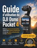 Guide DJI Osmo Pocket 4 User Guide