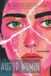 AuDHD Women: Why Life Has Always Felt So Hard—Understand Your Autism and ADHD Without Self-Blame, Navigate Masking and Burnout, and Build a Life That Finally Fits
