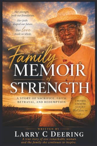 Family Memoir of Strength: A Family Memoir of Betrayal, Redemption, and a Mother's Strength