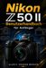 Nikon Z50 II Benutzerhandbuch für Anfänger