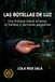 LAS BOTELLAS DE LUZ: Una historia sobre el amor, el tiempo y las cosas pequeñas