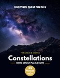 CONSTELLATIONS WORD SEARCH Puzzle Book: 25 Word Search Puzzles and Educational Space Facts: Large Print Night Sky Activity Book for Adults and Seniors ... with Educational Star Lore and Astronomy